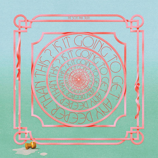 Soft Pink Truth - Is It Going to Get Any Deeper Than This? vinyl album