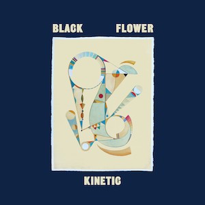 Black Flower - Kinetic vinyl album